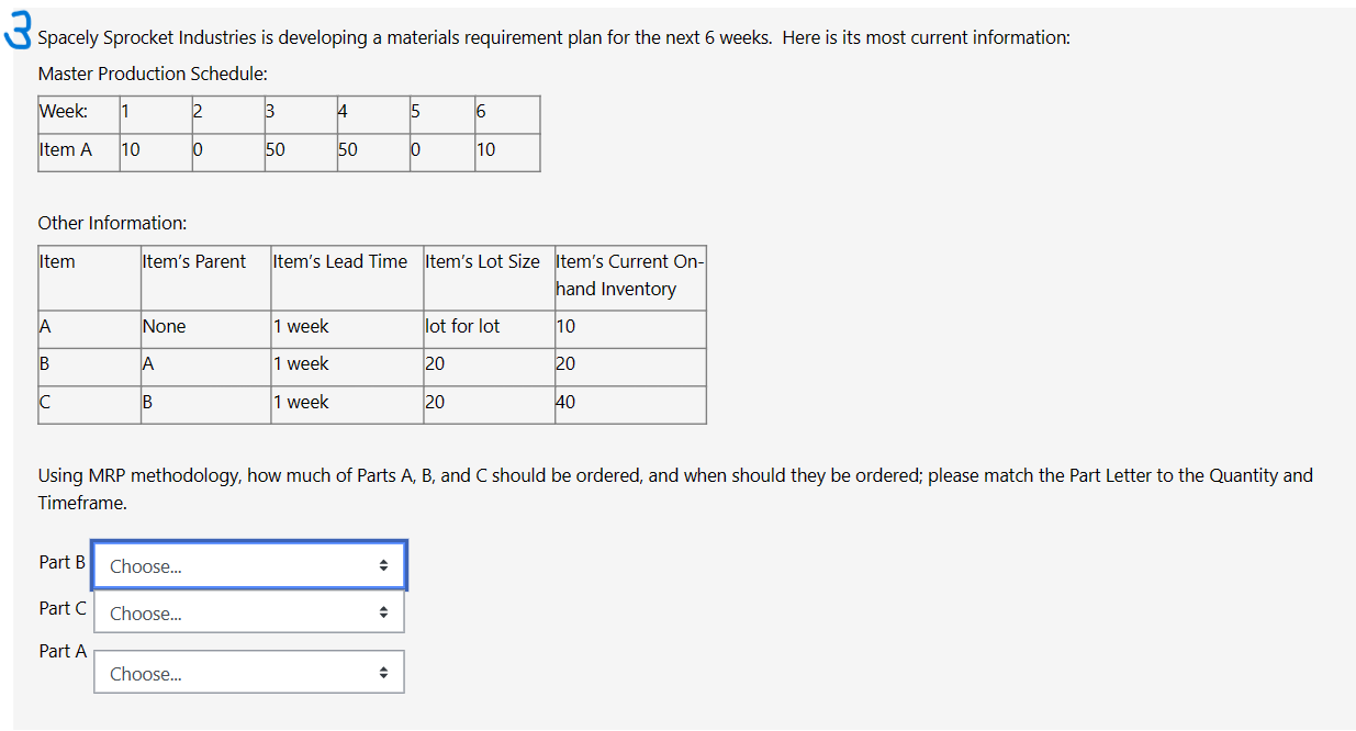  Spacely Sprocket Industries is developing a materials requirement plan for the