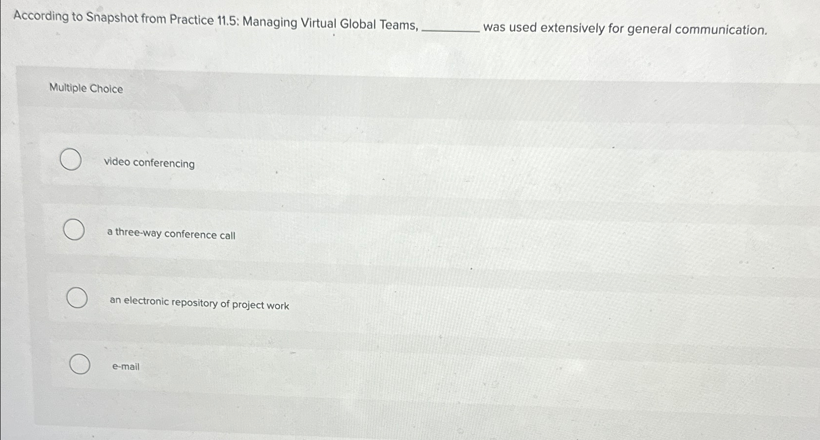 According to Snapshot from Practice 11.5: Managing Virtual Global Teams, was