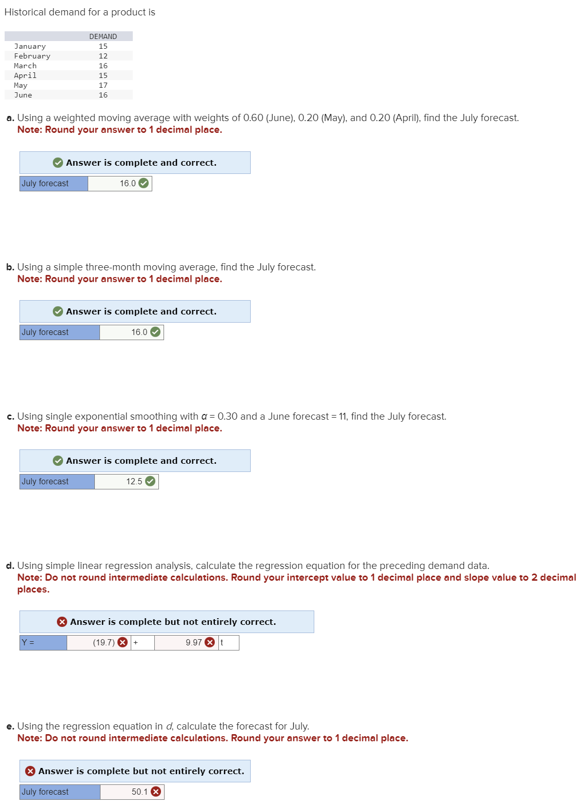  Historical demand for a product is a. Using a weighted moving