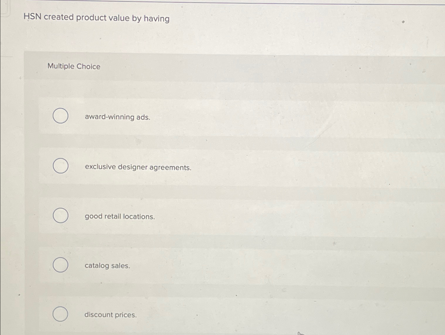  HSN created product value by having Multiple Choice award-winning ads. exclusive