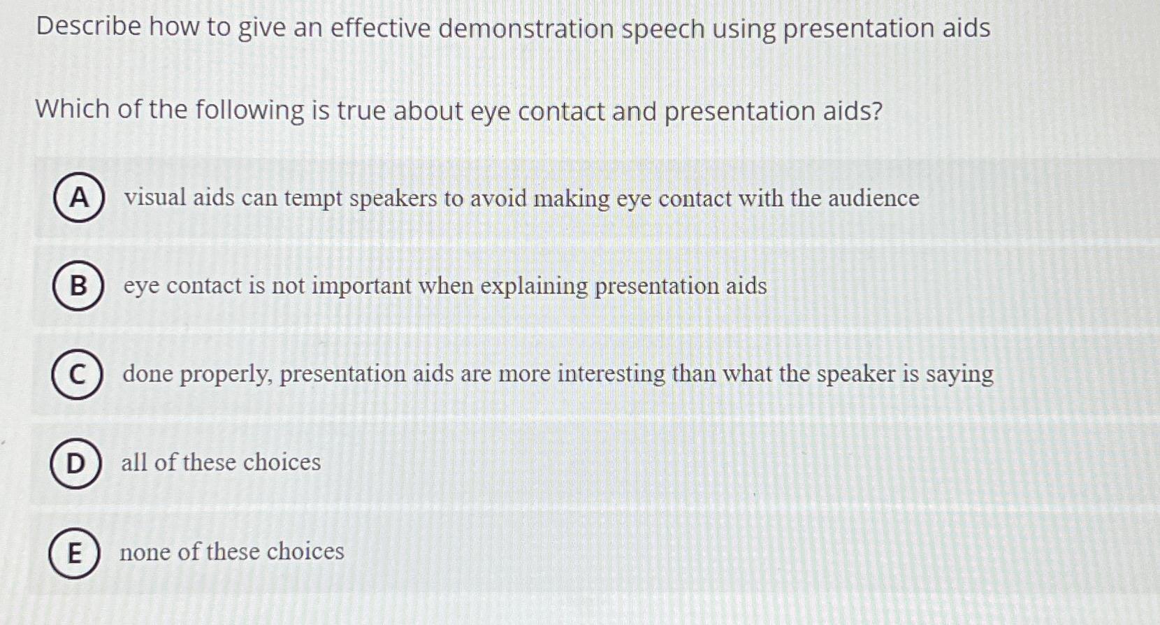  Describe how to give an effective demonstration speech using presentation aids