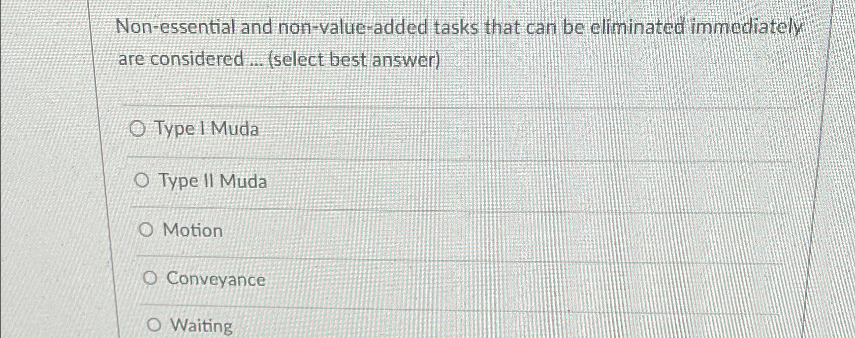  Non-essential and non-value-added tasks that can be eliminated immediately are considered