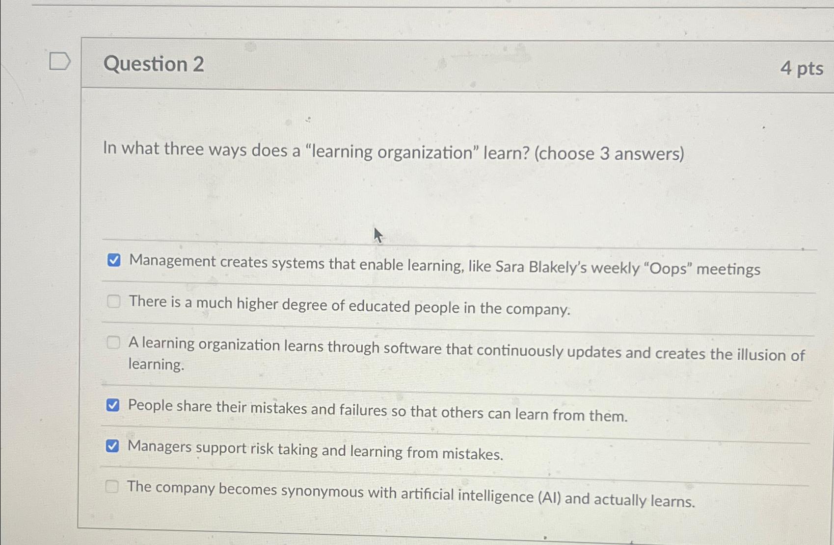  Question 2 4 pts In what three ways does a "learning