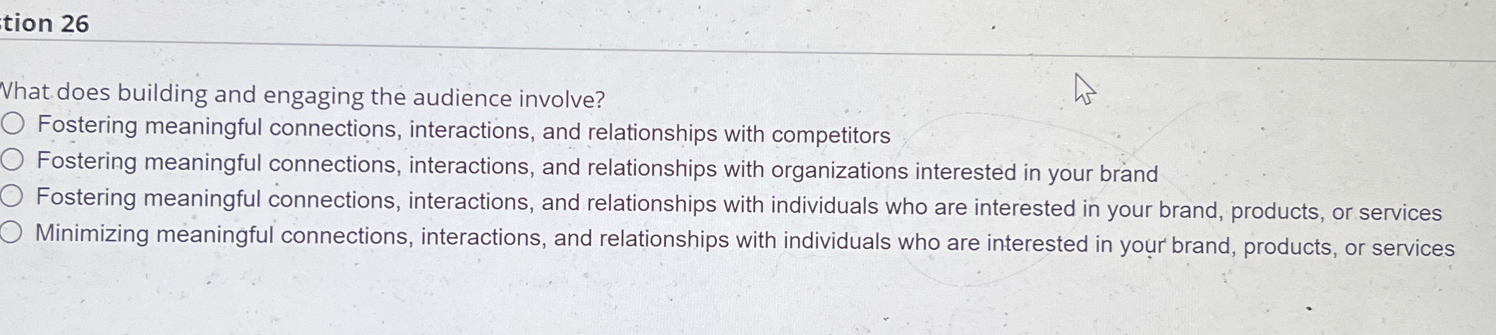  tion 26 What does building and engaging the audience involve? Fostering