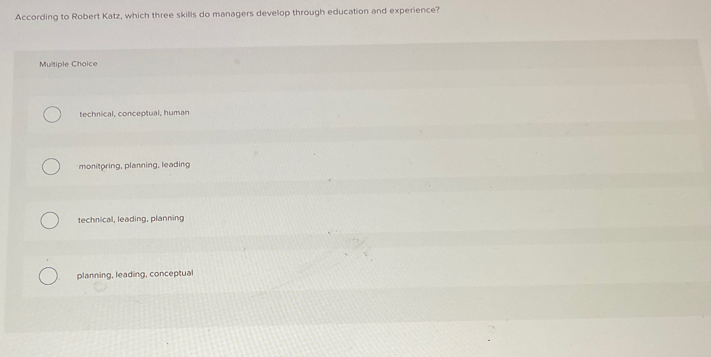  According to Robert Katz, which three skills do managers develop through