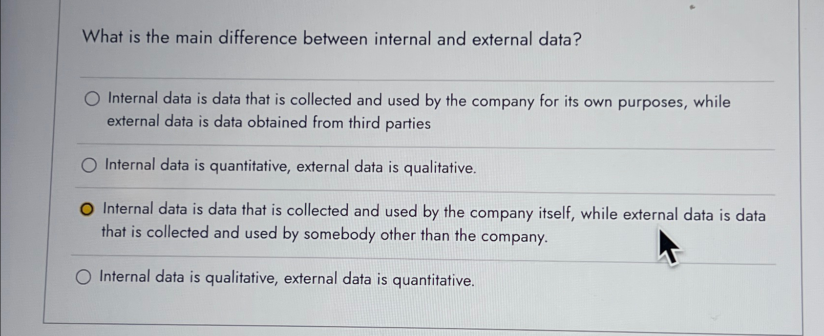  What is the main difference between internal and external data? Internal