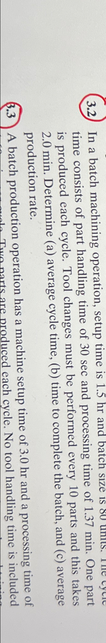  3.2 In a batch machining operation, setup time is 1.5hr and