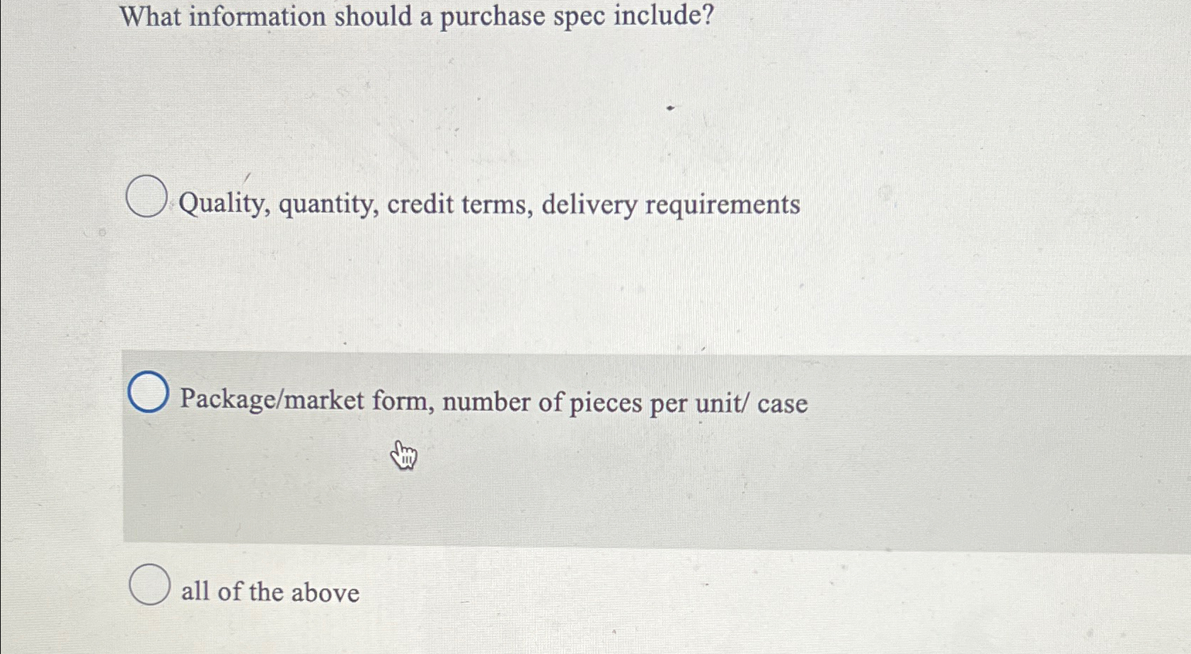  What information should a purchase spec include? Quality, quantity, credit terms,
