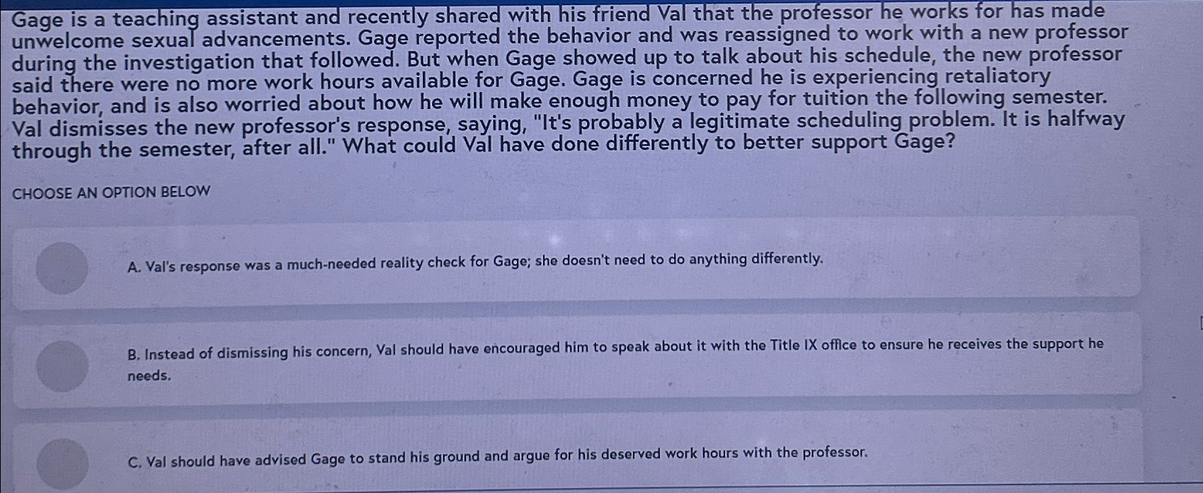  Gage is a teaching assistant and recently shared with his friend