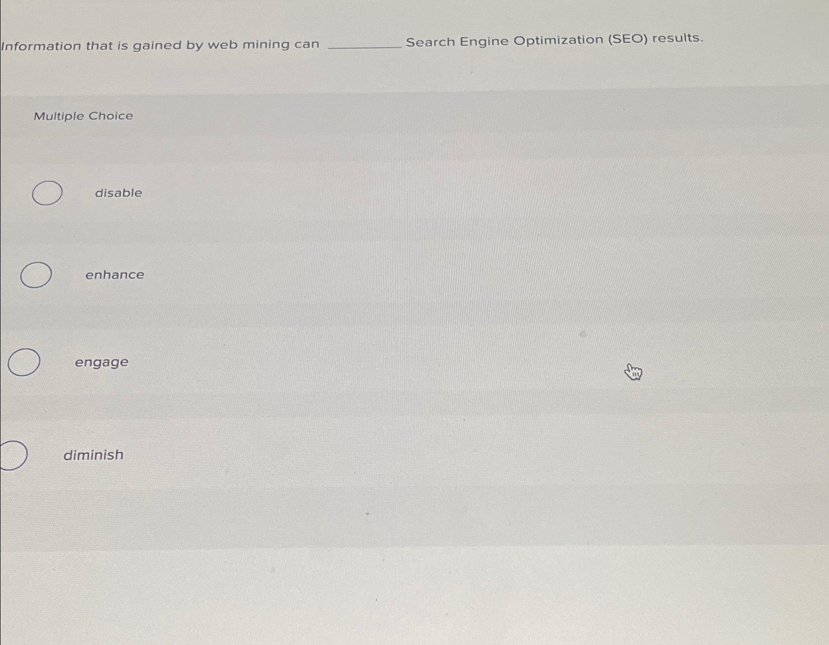  Information that is gained by web mining can Search Engine Optimization