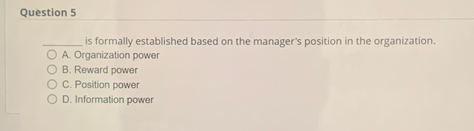  Question 5 is formally established based on the manager's position in