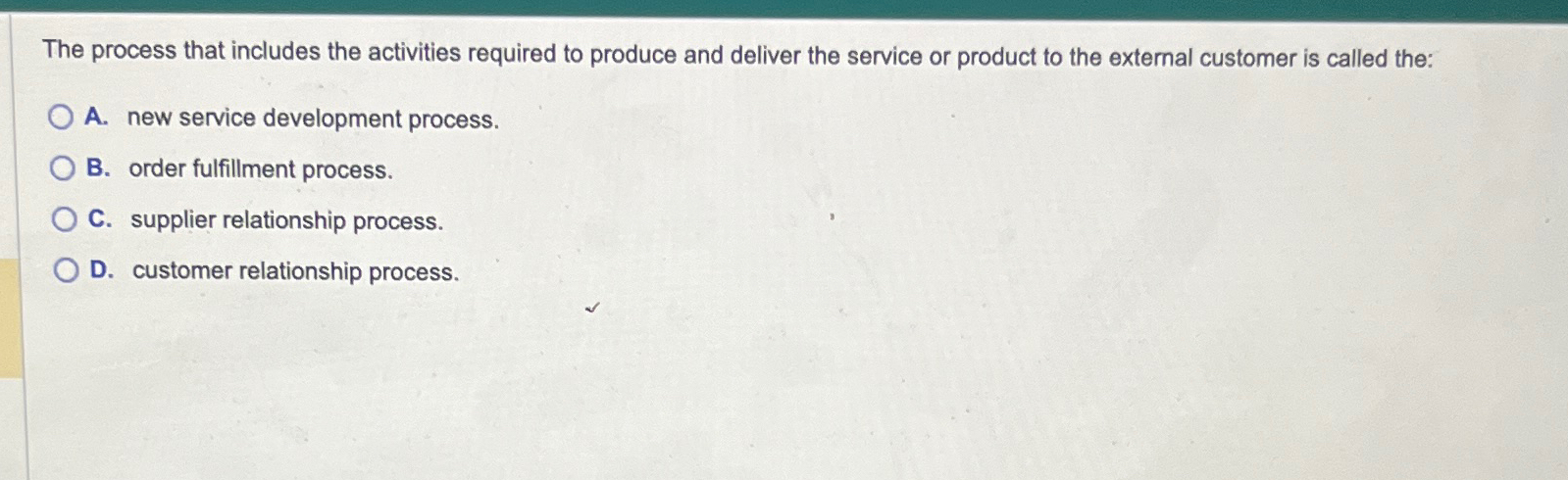  The process that includes the activities required to produce and deliver