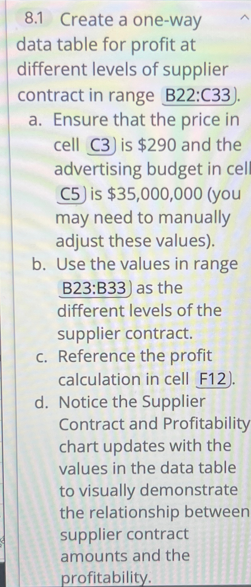  8.1 Create a one-way data table for profit at different levels