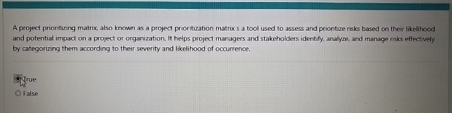  A project prioritizing matrix, also known as a project prioritization matrix