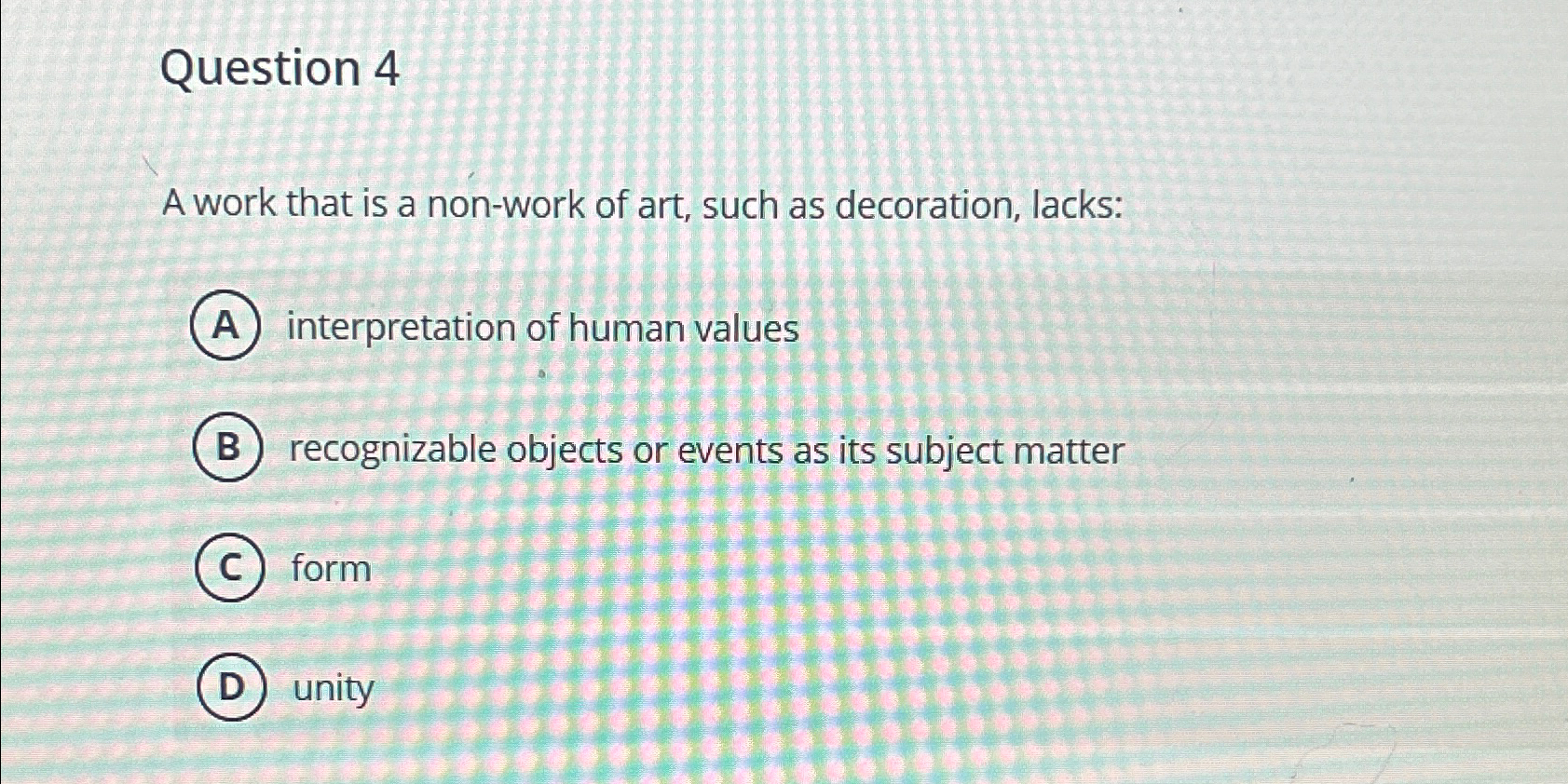  Question 4 A work that is a non-work of art, such