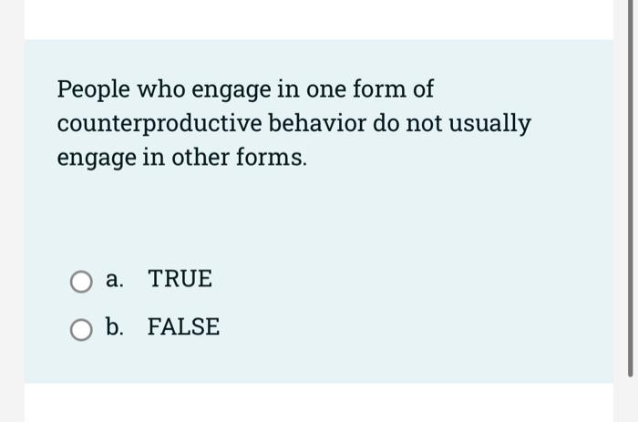 FALSE b. TRUE Citizenship behavior is defined as voluntary employee activities that