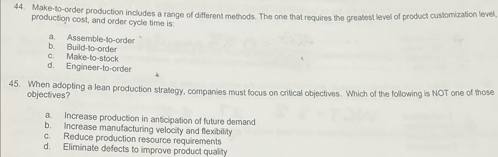  Make-to-order production includes a range of different methods. The one that