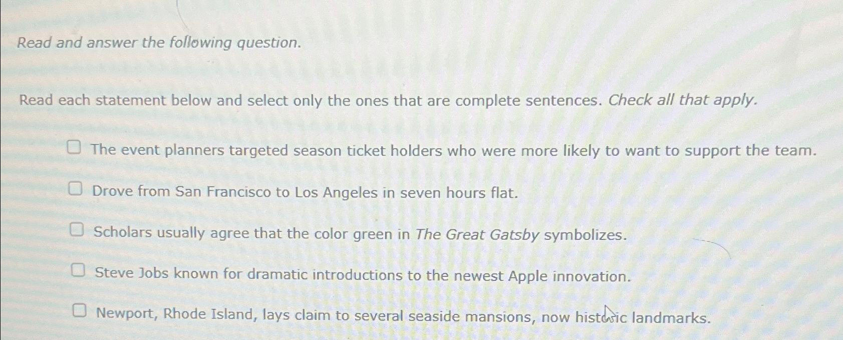  Read and answer the following question. Read each statement below and