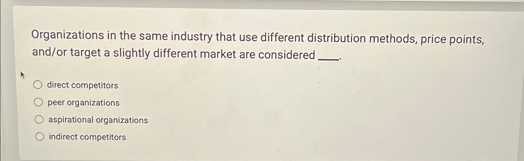 Organizations in the same industry that use different distribution methods, price