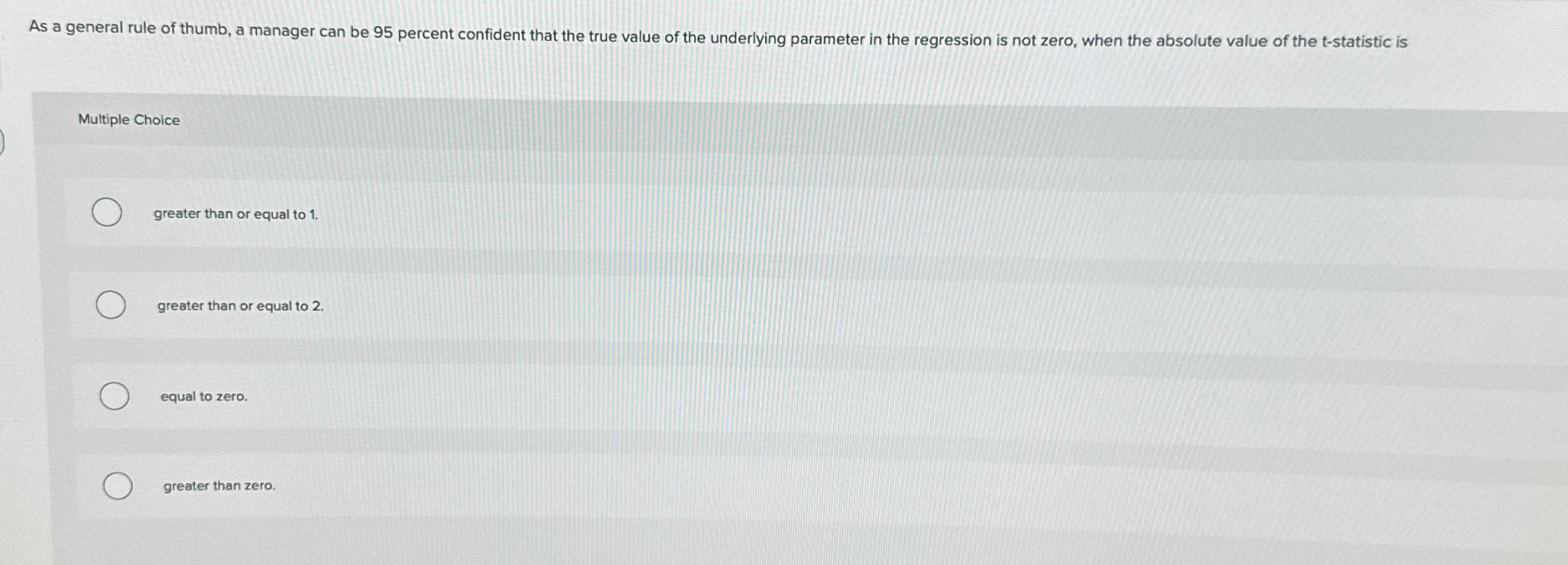  Multiple Choice greater than or equal to 1. greater than or