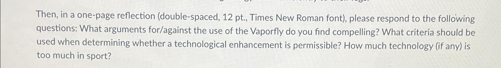  Then, in a one-page reflection (double-spaced, 12 pt., Times New Roman