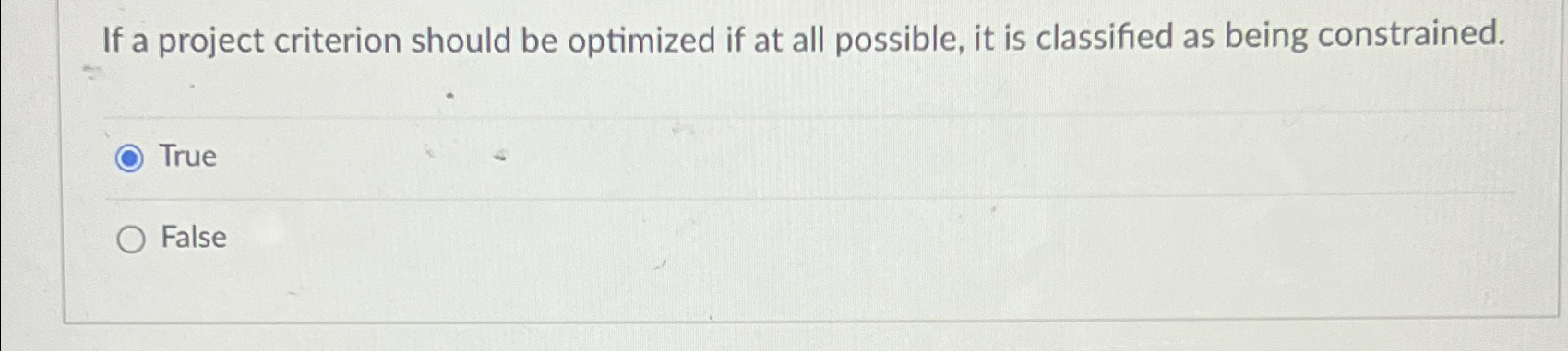  If a project criterion should be optimized if at all possible,