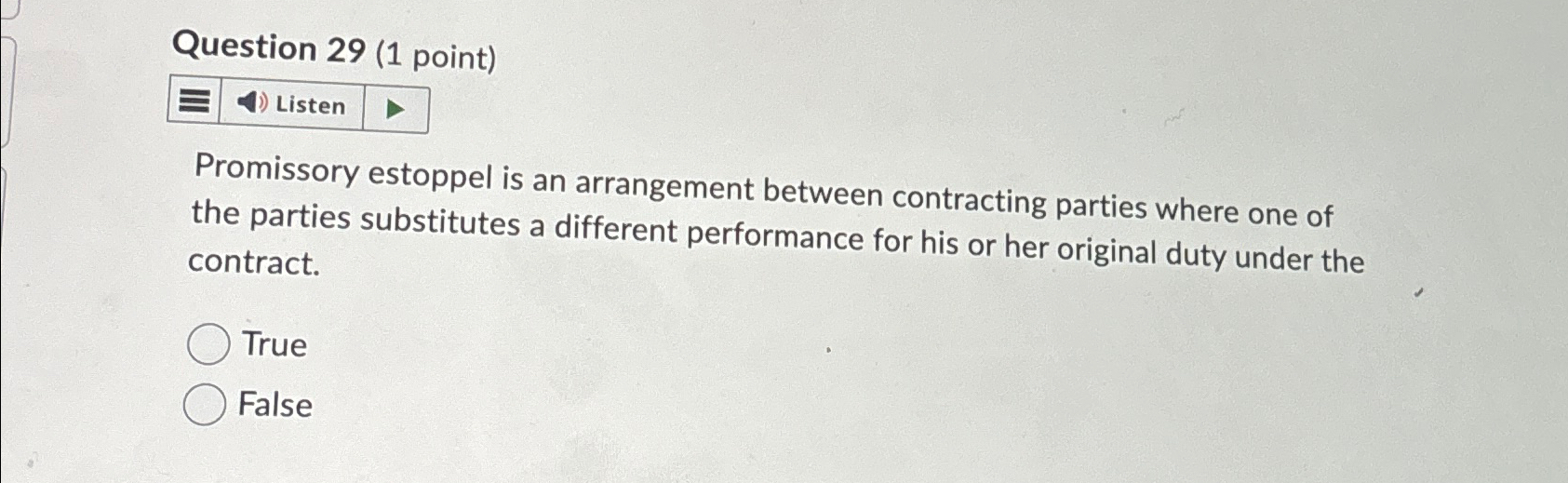  Question 29(1 point) Promissory estoppel is an arrangement between contracting parties