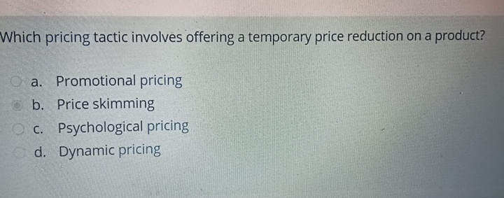 Which pricing tactic involves offering a temporary price reduction on a