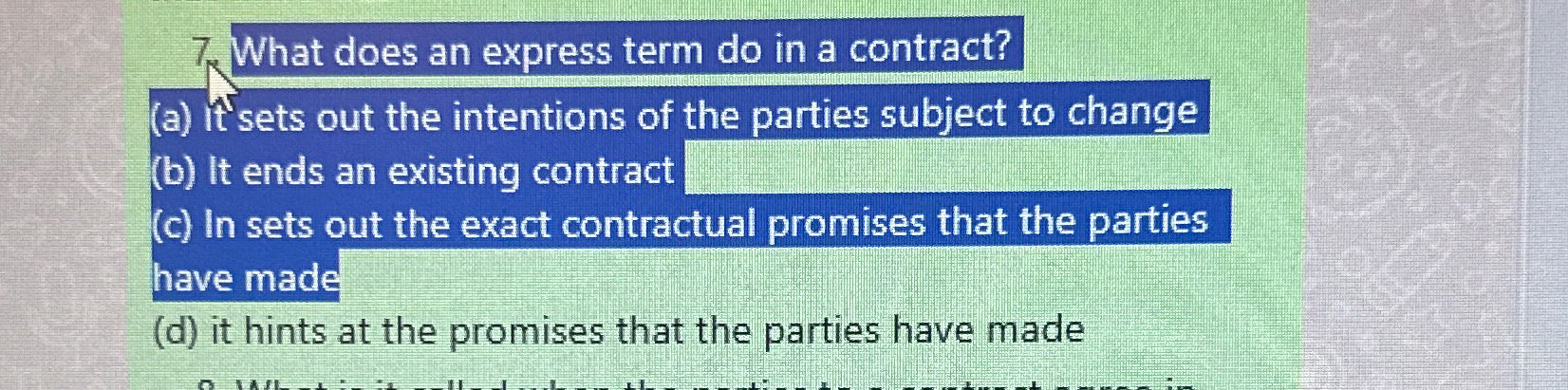  What does an express term do in a contract? (a) It