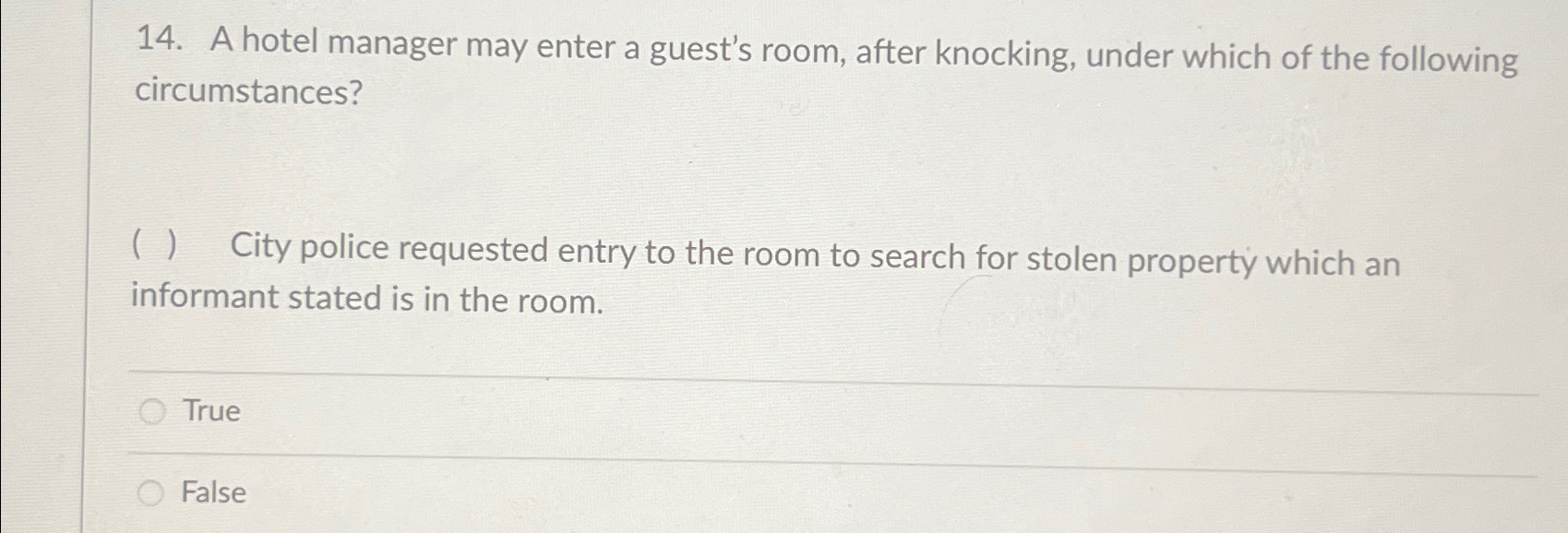  A hotel manager may enter a guest's room, after knocking, under