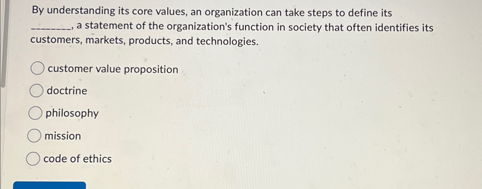  By understanding its core values, an organization can take steps to