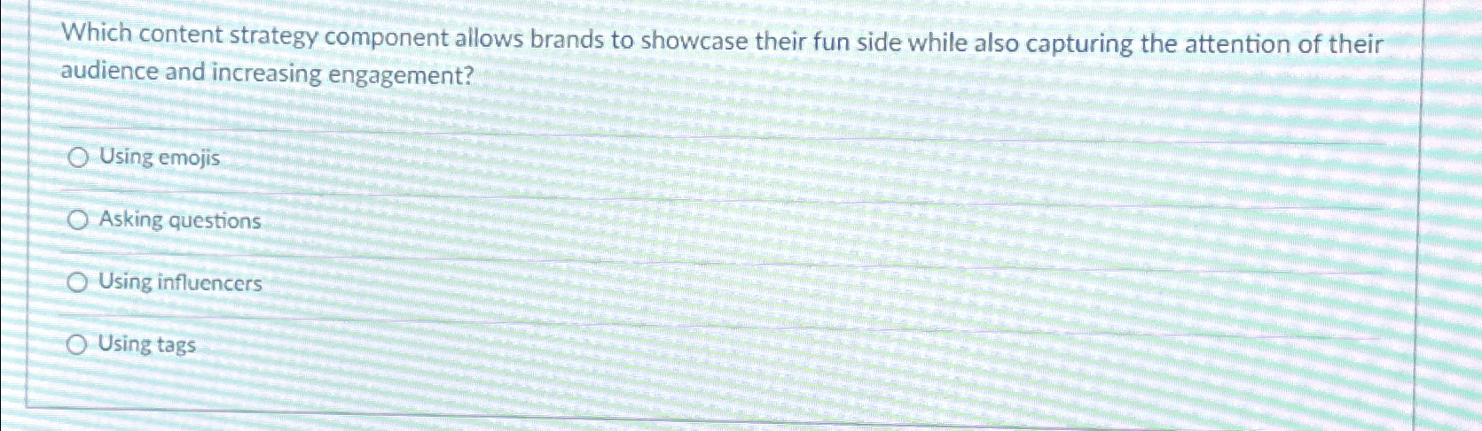  Which content strategy component allows brands to showcase their fun side