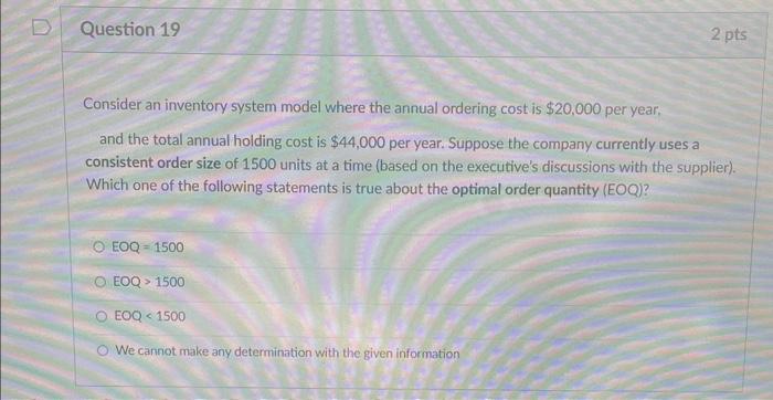  Consider an inventory system model where the annual ordering cost is