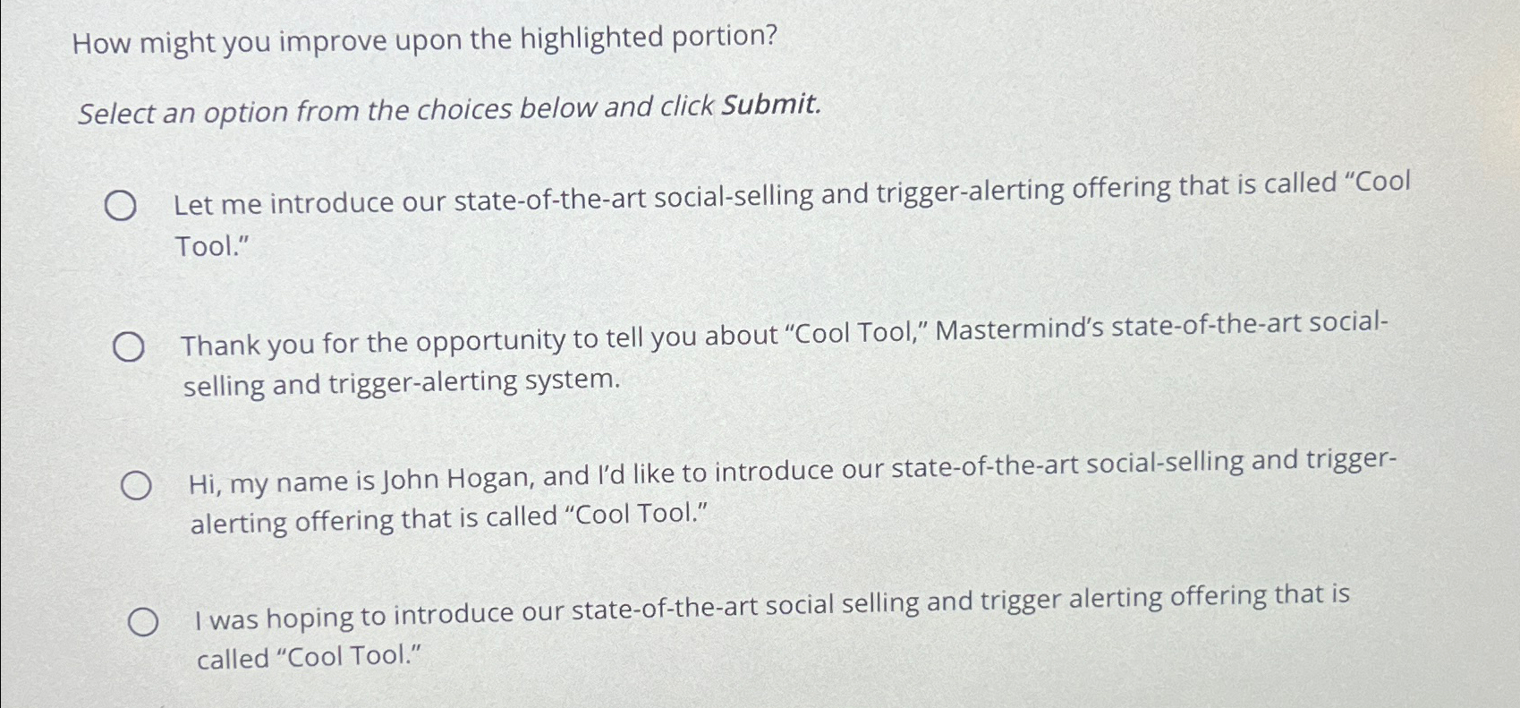  How might you improve upon the highlighted portion? Select an option