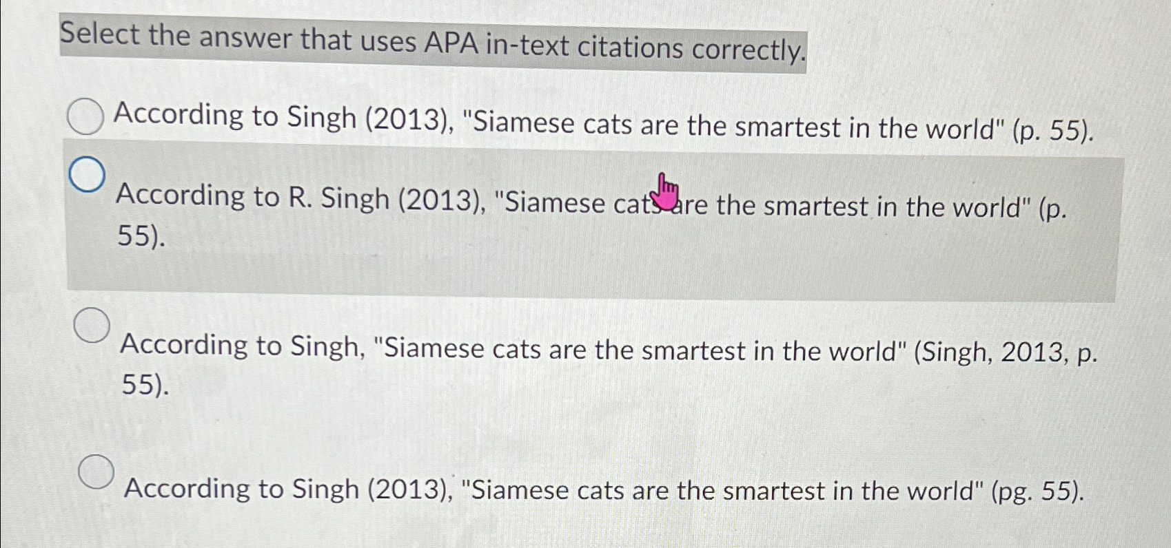  Select the answer that uses APA in-text citations correctly. According to