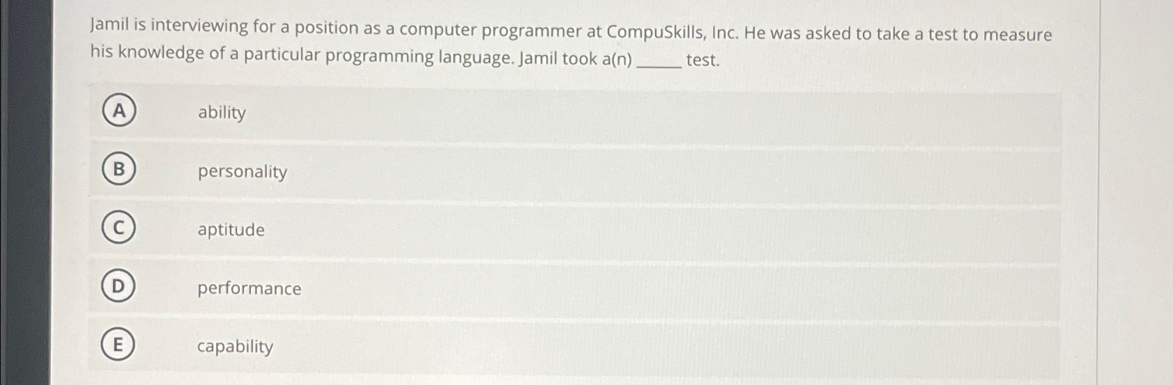  Jamil is interviewing for a position as a computer programmer at