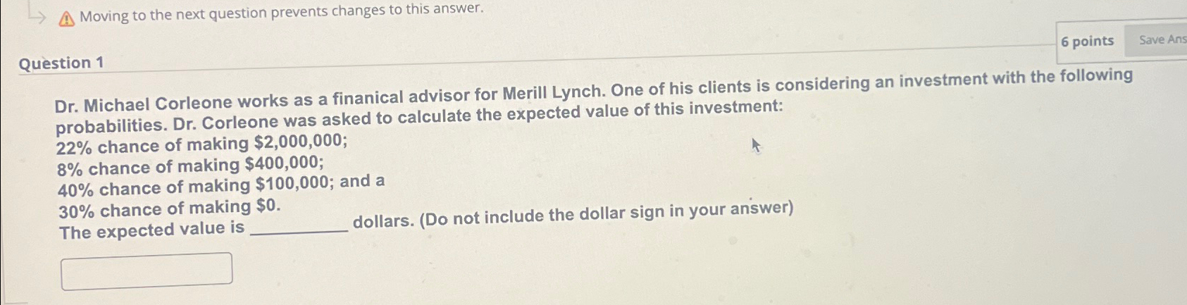  Moving to the next question prevents changes to this answer. 6