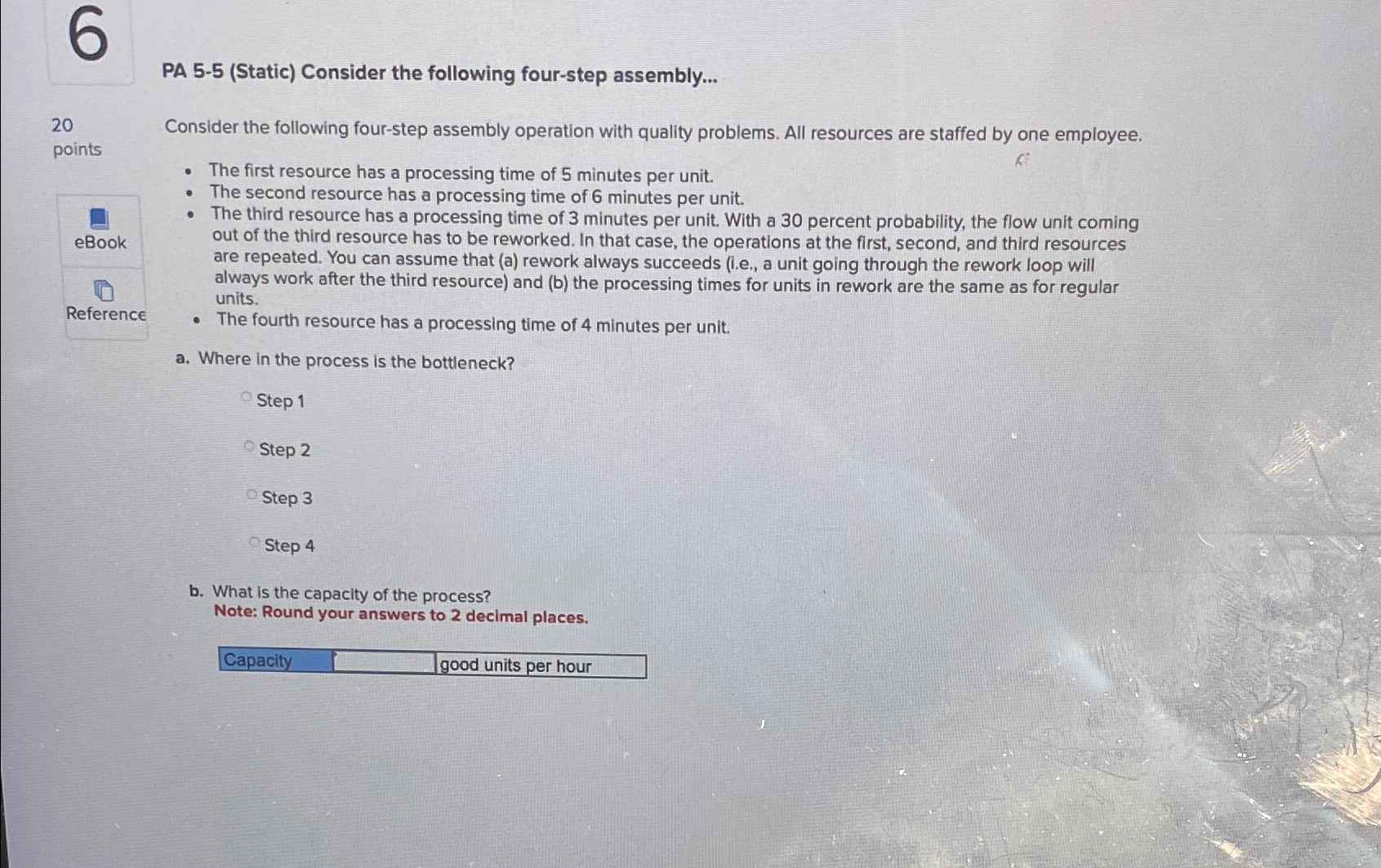  PA 5-5(Static) Consider the following four-step assembly... 20 points eBook Reference
