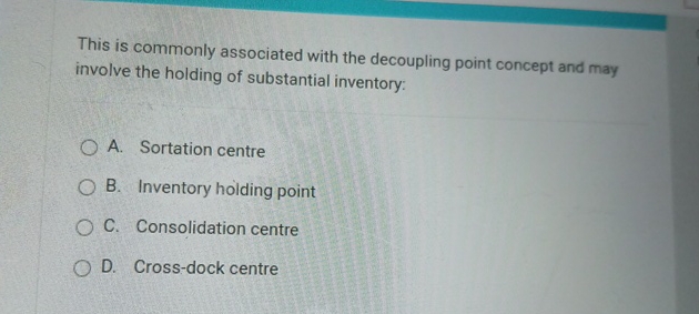  This is commonly associated with the decoupling point concept and may