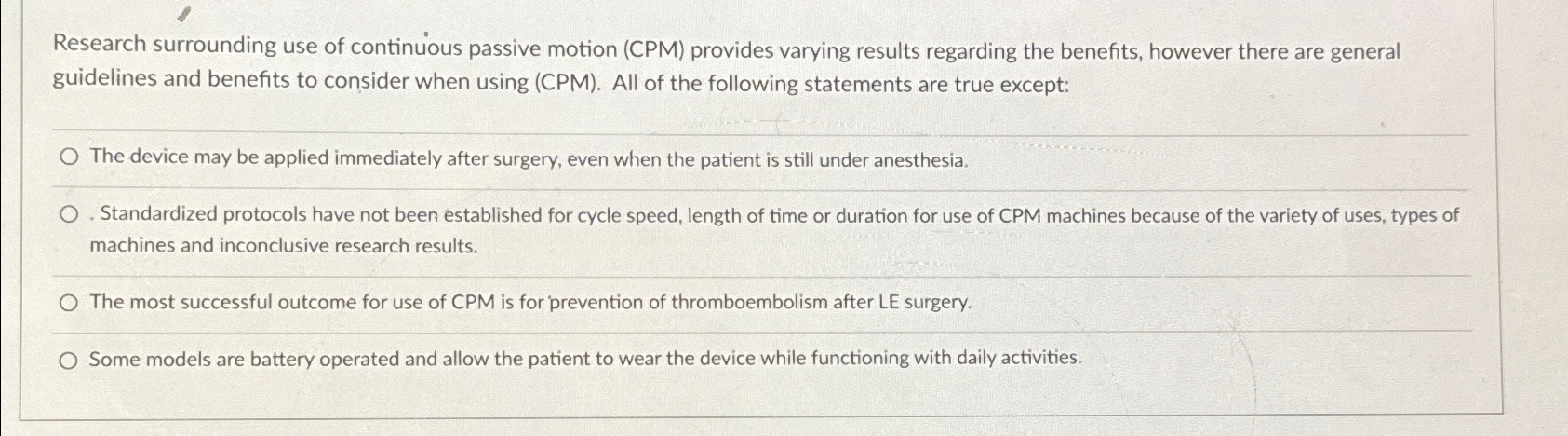  Research surrounding use of continuous passive motion (CPM) provides varying results