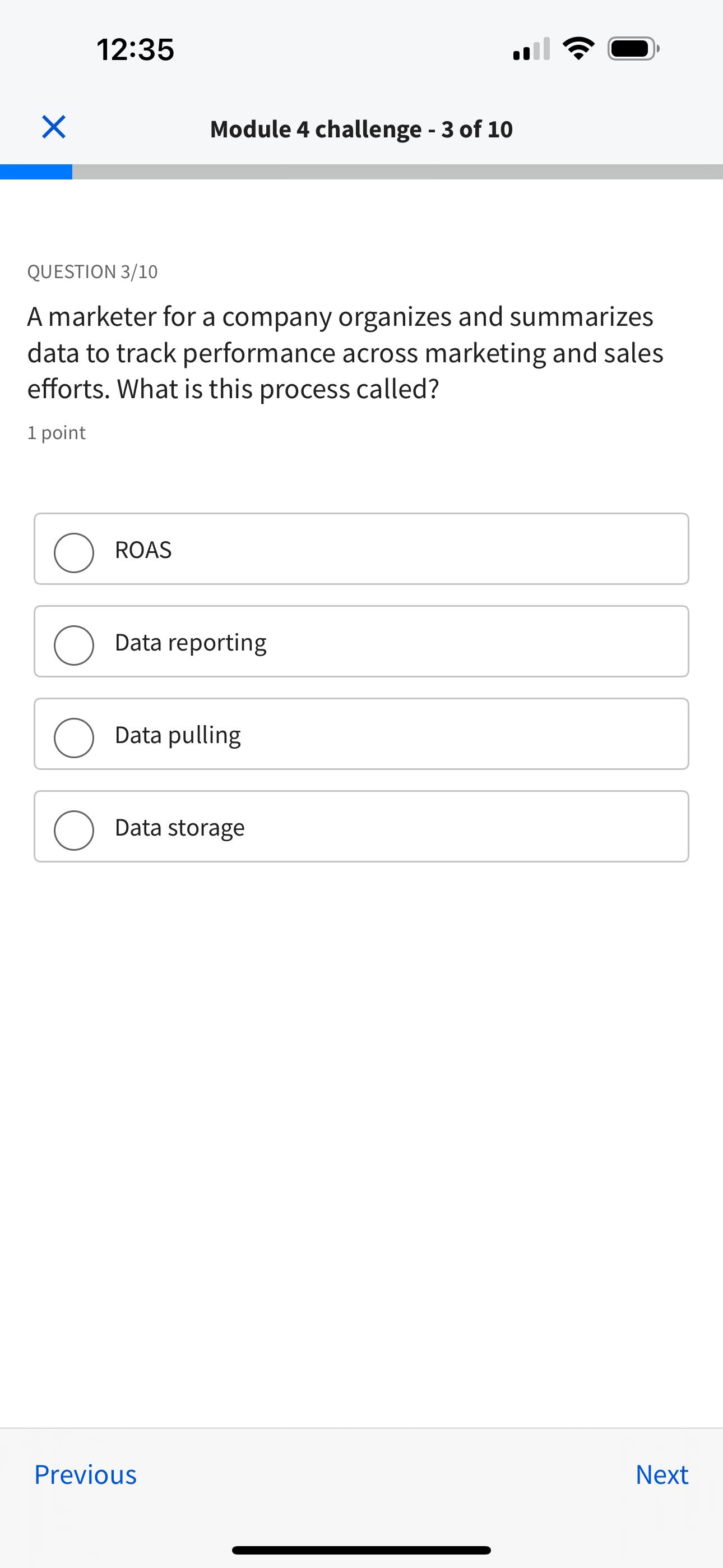  12:35 Module 4 challenge -3 of 10 QUESTION 3/10 A marketer