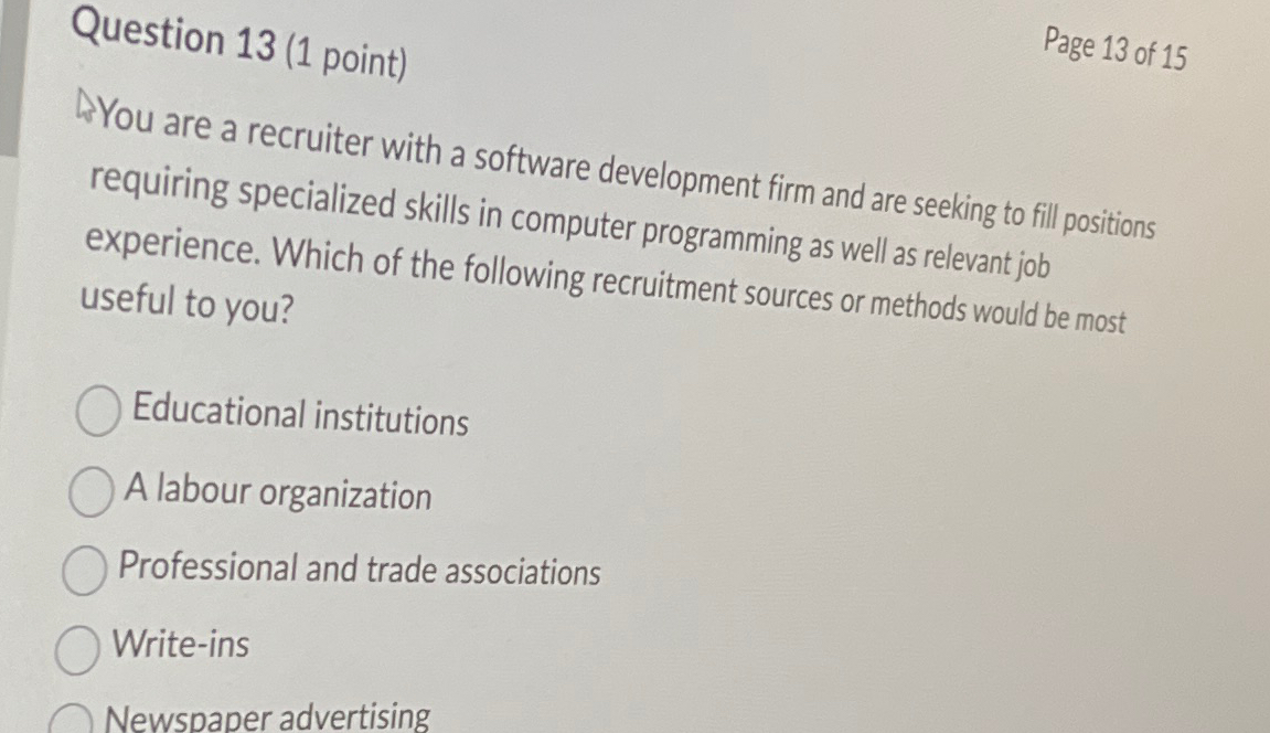  Question 13(1 point) Page 13 of 15 AYou are a recruiter