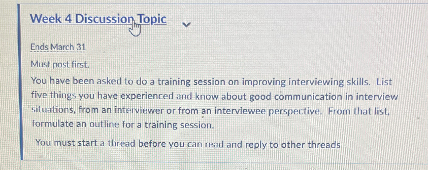  Week 4 Discussion Topic Ends March 31 Must post first. You