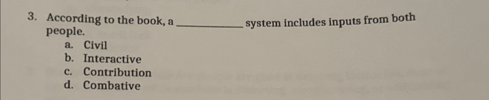  According to the book, a people. system includes inputs from both