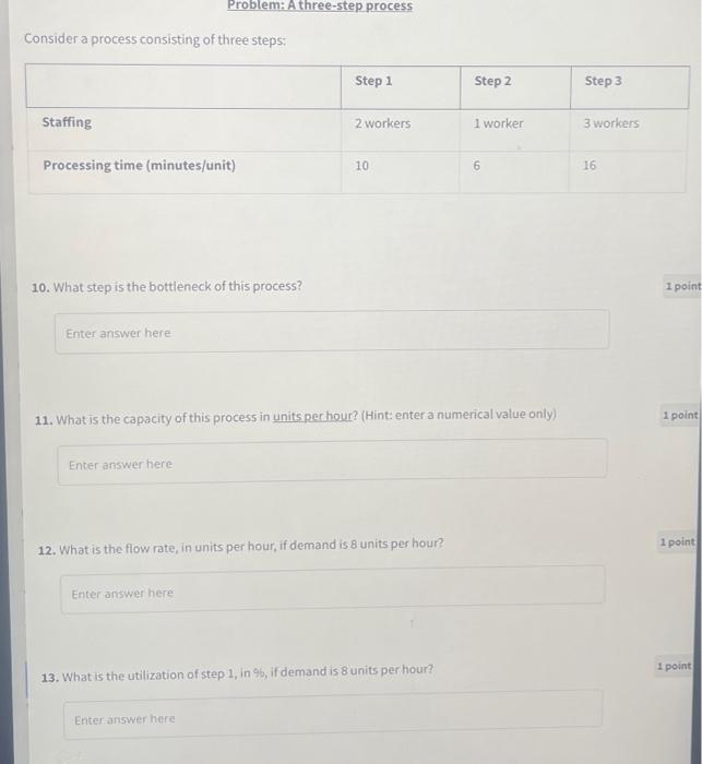  Consider a process consisting of three steps: 10. What step is
