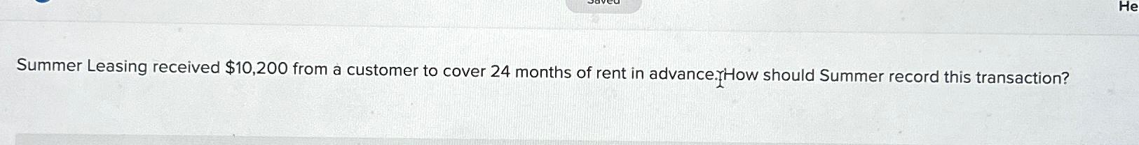  Summer Leasing received $10,200 from a customer to cover 24 months