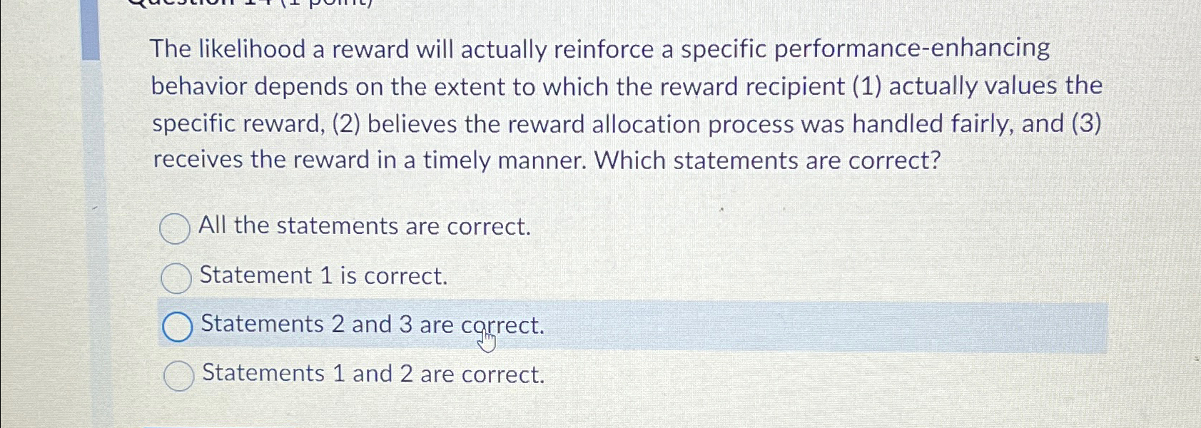  The likelihood a reward will actually reinforce a specific performance-enhancing behavior