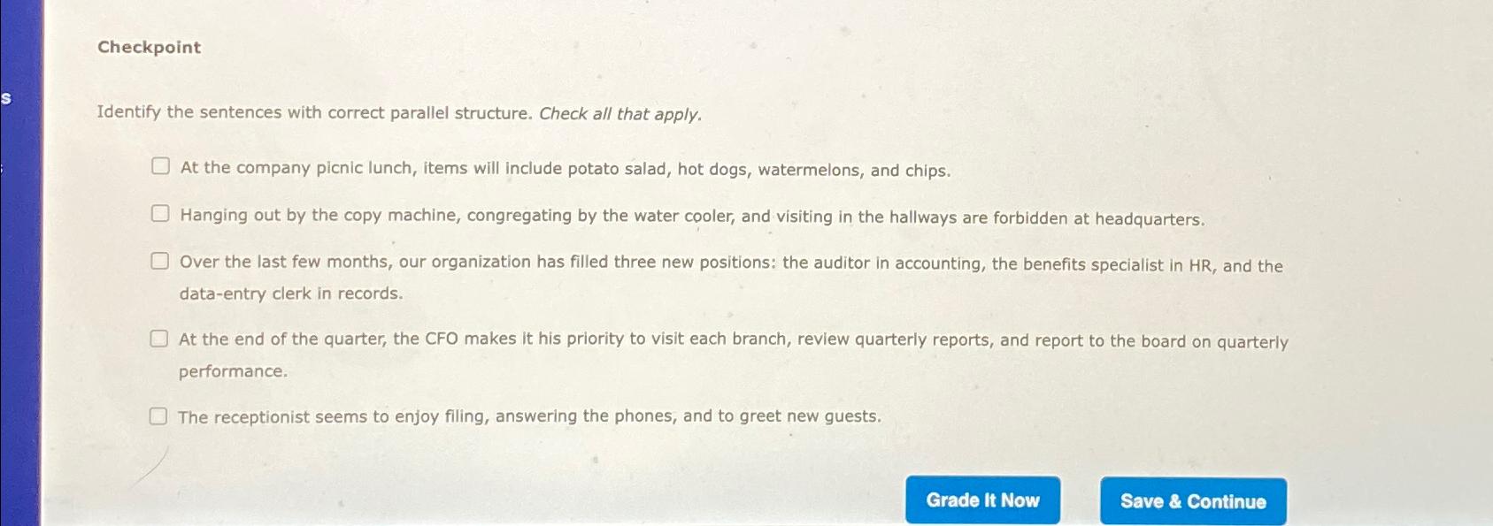  Checkpoint Identify the sentences with correct parallel structure. Check all that