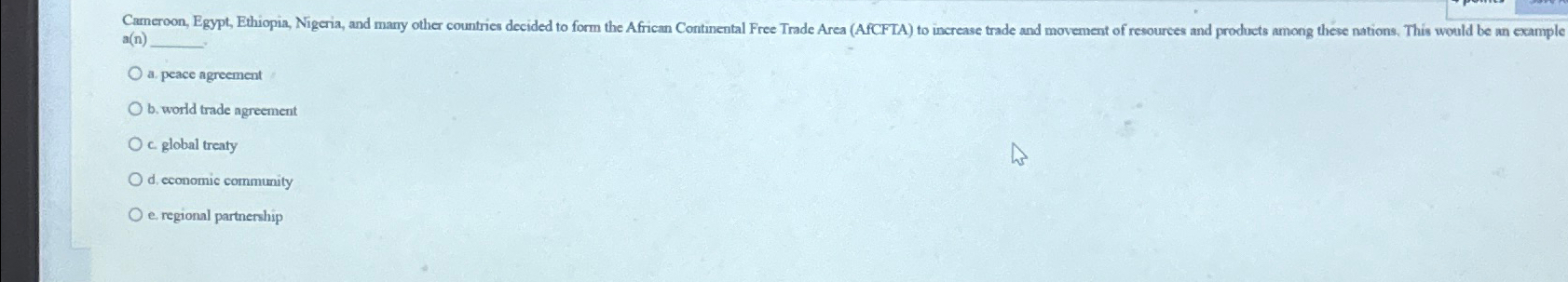 a(n) a. peace agreement b. world trade agreement c. global treaty