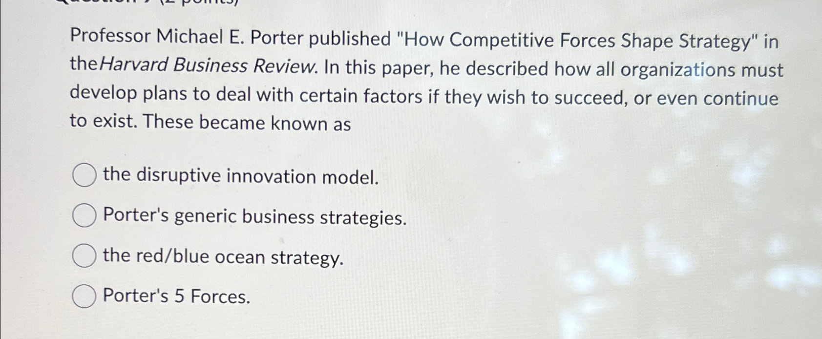  Professor Michael E. Porter published "How Competitive Forces Shape Strategy" in